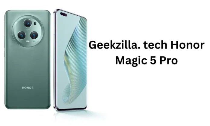 Geekzilla.tech Honor Magic 5 Pro